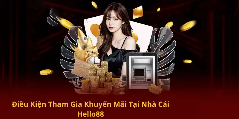 Cách rút tiền khuyến mãi Hello88